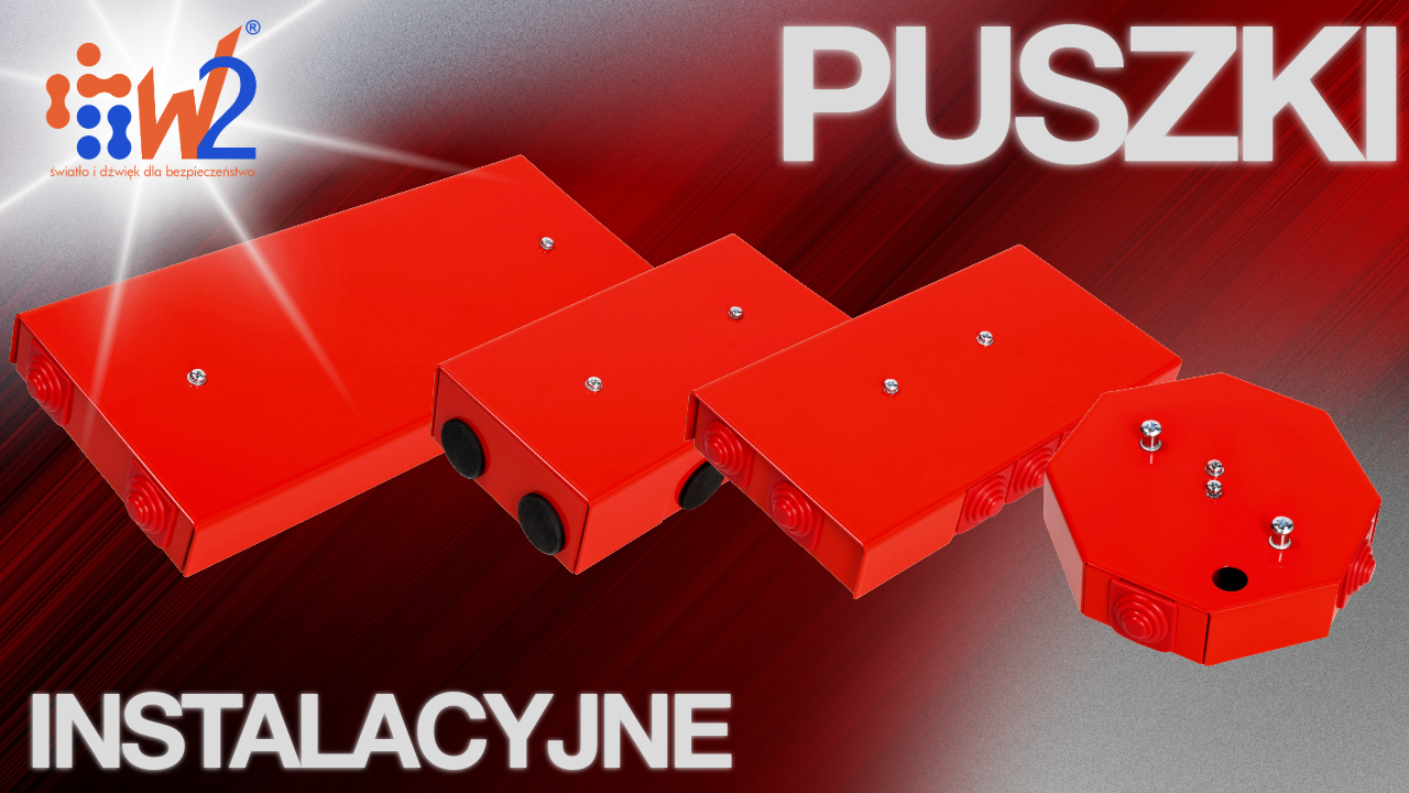 W2 – niezawodność w ochronie przeciwpożarowej. Puszki instalacyjne i sygnalizatory, którym możesz zaufać